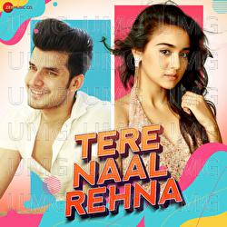 Tere Naal Rehna - Jeet Gannguli, Jyotica Tangri, Kumaar