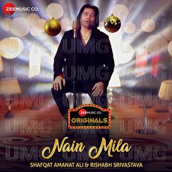 Nain Mila - Shafqat Amanat Ali, Rishabh Srivastava