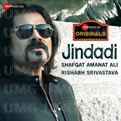 Jindadi - Shafqat Amanat Ali, Rishabh Srivastava
