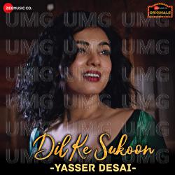 Dil Ke Sukoon - Yasser Desai, Asad Khan