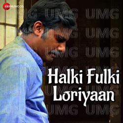 Halki Fulki Loriyaan - Digvijay Joshi