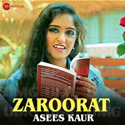 Zaroorat - Asees Kaur
