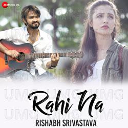 Rahi Na - Rishabh Srivastava