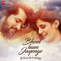 Bhool Hum Jayenge - Shobayy