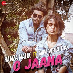 O Jaana - Hamza Malik, Rahat Fateh Ali Khan, Sahir Ali Bagga