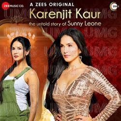 Karenjit Kaur - The Untold Story Of Sunny Leone - Karan S. Jhaveri, Tallz, Naquita D'souza