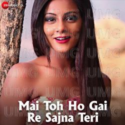 Mai Toh Ho Gai Re Sajna Teri - Natraj Dastidaar, Yahashashri Bhave (Yashi)