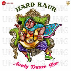 Aunty Dance Kar - Hard Kaur