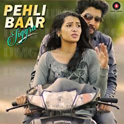 Pehli Baar - Jiggra