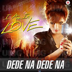 Dede Na Dede Na (I Am In Love) - Vaishnav Deva