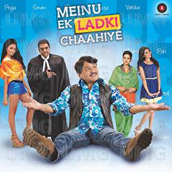 Meinu Ek Ladki Chaahiye - Shahdab Bhartiya, Ravi Pawar