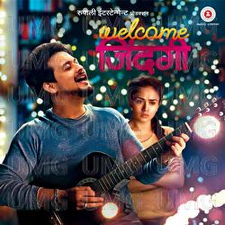 Welcome Zindagi - Shamir Tandon, Pankaj Padghan, Soumil