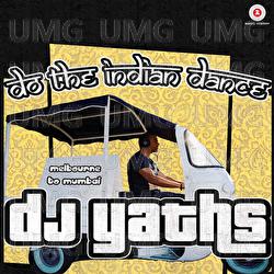 Do The Indian Dance - Dj Yaths