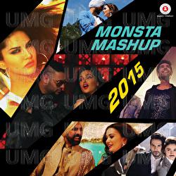 Monsta Mashup 2015 - Amit Trivedi, Arijit Singh, Arko