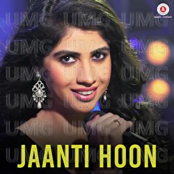 Jaanti Hoon - Rishabh Srivastava