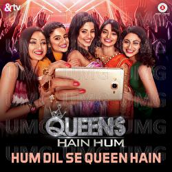 Hum Dil Se Queen Hain (Queens Hain Hum) - Ripul Sharma