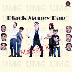 Black Money Rap - Mahrshi K