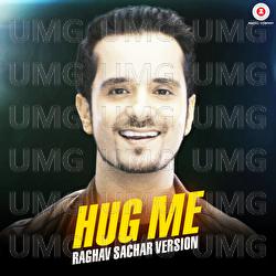 Hug Me - Raghav Sachar, Kumaar