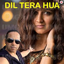 Dil Tera Hua - Sukhdev