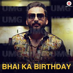 Bhai Ka Birthday - Aman Grewal