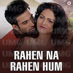 Rahen Na Rahen Hum - Vardan Singh