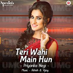 Teri Wahi Main Hun - Ashish, Vijay