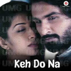 Keh Do Na - Viraal