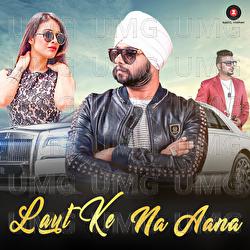 Laut Ke Na Aana - Ramji Gulati