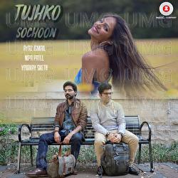 Tujhko Sochoon - Ayaz Ismail