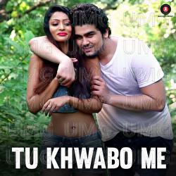 Tu Khwabo Me - Sagar Sharma