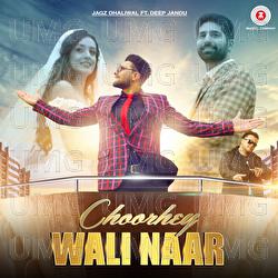 Choorhey Wali Naar - Deep Jandu