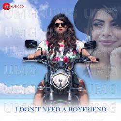 I Don’t Need A Boyfriend