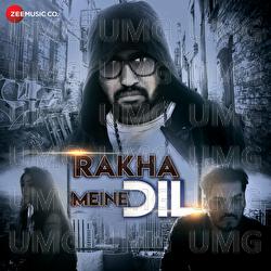Rakha Meine Dil - Sudesh Dhananjay