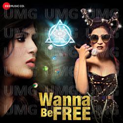Wanna Be Free - Shibani Kashyap, Rashmi Virag