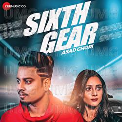 Sixth Gear - Asad Ghori
