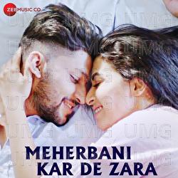 Meherbani Kar De Zara - Shaurya Khare
