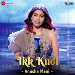 Ikk Kudi by Anusha Mani - Amit Trivedi, Anusha Mani