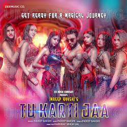 Tu Karti Jaa - Indeep Bakshi