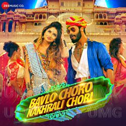 Bavlo Choro Nakhrali Chori - Swaroop Khan