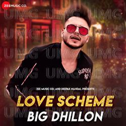Love Scheme - Big Dhillon, Akhilesh Nagar