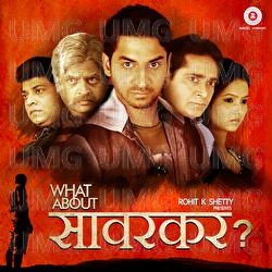 What About Savarkar? - Abhishek Shinde, Avdhut Gupte