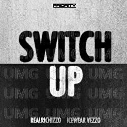 Switch Up - RealRichIzzo, Icewear Vezzo