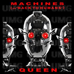Machines (Or Back To Humans) - Queen