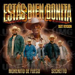Estás Bien Bonita - Morenito De Fuego, Secretto