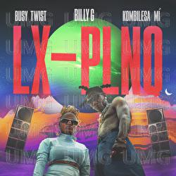LX PLNQ - The Busy Twist, Kombilesa Mi, Billy G