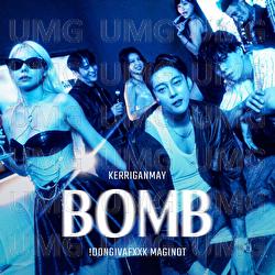 Bomb - Kerrigan May, MAGINOT, !dongivafxxk