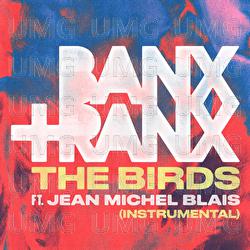 The Birds - Banx & Ranx, Jean-Michel Blais