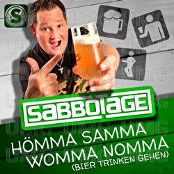 Hömma Samma Womma Nomma (Bier Trinken Gehen) - Sabbotage