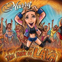 The Floor Is Lava - Marry