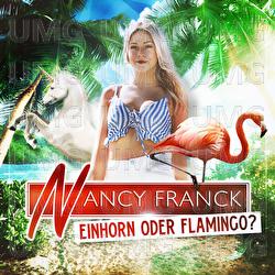 Einhorn oder Flamingo? - Nancy Franck